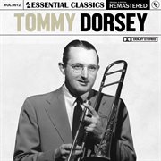 Essential classics, vol.12: tommy dorsey cover image cdn