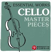 Essential works: cello masterpieces cover image cdn