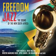 Freedom Jazz : the sound of the new South Africa cover image cdn