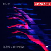 Global underground: select #7 / unmixed cover image cdn