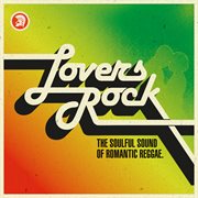 Lovers rock (the soulful sound of romantic reggae) cover image cdn