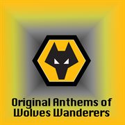 Original anthems of wolves wanderers cover image cdn