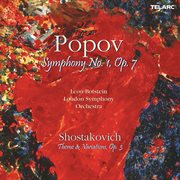 Popov: symphony no. 1, op. 7 - shostakovich: theme & variations, op. 3 cover image cdn