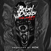 Rebel doggs: the album, vol. 1 cover image cdn