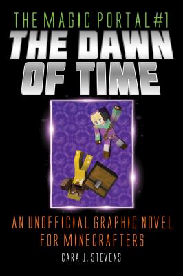 The magic portal. 1, The dawn of time : an unofficial graphic novel for Minecrafters  cover image cdn