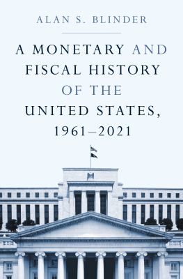 A monetary and fiscal history of the United States, 1961-2021  cover image cdn