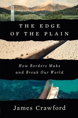 The edge of the plain : how borders make and break our world  cover image cdn