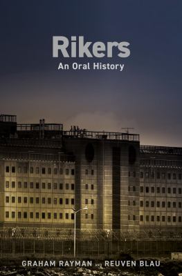 Rikers : an oral history  cover image cdn