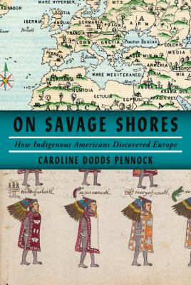 On savage shores : how indigenous Americans discovered Europe  cover image cdn