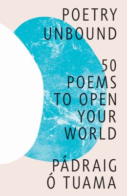 Poetry unbound : 50 poems to open your world  cover image cdn