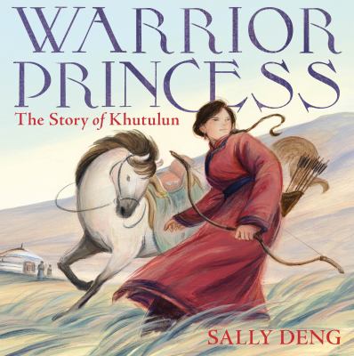 Warrior princess : the story of Khutulun cover image