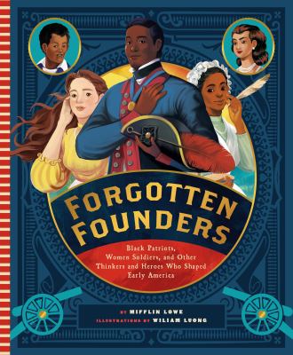 Forgotten founders : Black patriots, women soldiers, and other thinkers and heroes who shaped early America  cover image cdn