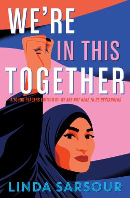 We're in this together : a young readers edition of We are not here to be bystanders  cover image cdn