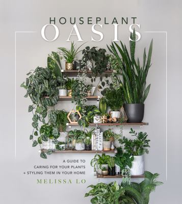 Houseplant oasis : a guide to caring for your plants + styling them in your home  cover image cdn