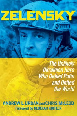 Zelensky : the unlikely Ukrainian hero who defied Putin and united the world  cover image cdn
