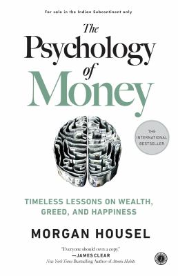 The Psychology of Money Timeless lessons on wealth, greed, and happiness cover image