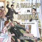 A Balls-up in Bohemia cover image cdn