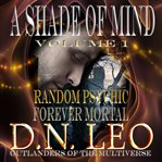 A shade of mind : Volume One - Episodes 1-10 cover image cdn