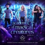 Academy of magical creatures. Books 4-6 cover image cdn