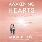 Awakening hearts : a tale of love across lifetimes cover image cdn