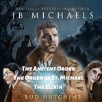Bud hutchins thrillers : The order of St. Michael ; The elixir cover image cdn