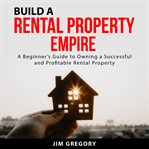 Build a rental property empire cover image cdn
