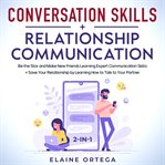 Conversation skills + relationship communication 2-in-1 : Relationship communication cover image cdn