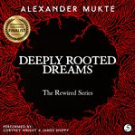 Deeply rooted dreams cover image cdn