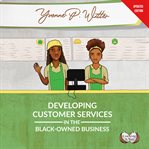 Developing customer services in the black-owned business cover image cdn