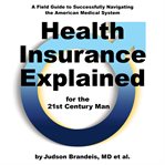 Health insurance explained for the 21st century man cover image cdn