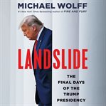 Landslide : the final days of the Trump presidency cover image cdn
