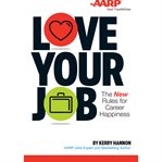 Love your job : the new rules of career happiness cover image cdn