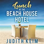 Lunch at the Beach House Hotel cover image cdn