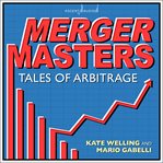 Merger masters : tales of arbitrage cover image cdn