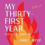My thirty-first year (and other calamities) cover image cdn