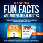 Random fun facts and motivational quotes: 2-1 bundle : 2-1 bundle cover image cdn