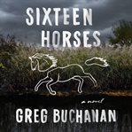 Sixteen horses cover image cdn