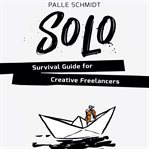 SOLO : survival guide for creative freelancers cover image cdn