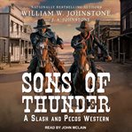 Sons of Thunder : Slash and Pecos Series, Book 5 cover image cdn