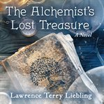 The alchemist's lost treasure : a novel cover image cdn