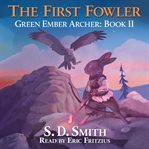 The First Fowler : a Green Ember Story cover image cdn