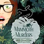 The Mammoth Murders : The Minokee Mysteries, Book 2. Volume 2 cover image cdn