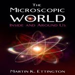 The microscopic world inside and around us cover image cdn