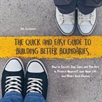 The quick and easy guide to building better boundaries cover image cdn