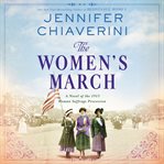 The women's march : a novel of the 1913 woman suffrage procession cover image cdn