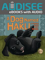 A dog named Haku : a holiday story from Nepal cover image cdn