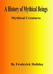 A history of mythical beings cover image cdn