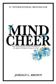 A mind of cheer: how the philosophy of cheerleading can be applied through all aspects of life cover image cdn