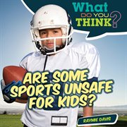 Are some sports unsafe for kids? cover image cdn