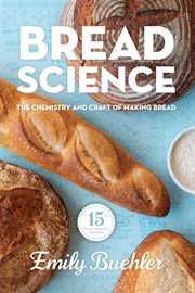 Bread science : the chemistry and craft of making bread cover image cdn